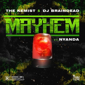The Kemist feat. Dj Braindead & Nyanda Mayhem