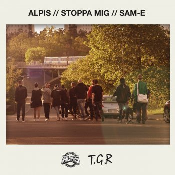 Alpis feat. Sam-E Stoppa mig
