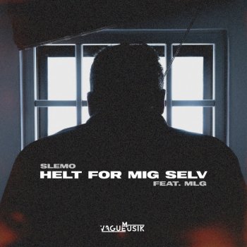 SLEMO Helt for Mig Selv (feat. MLG)