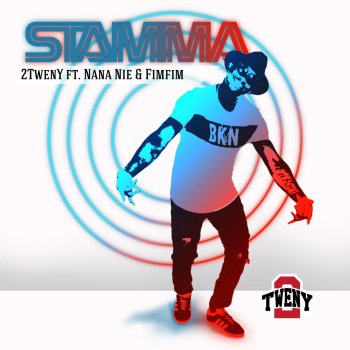 2 Tweny feat. Nana Nie & Fimfim Stamma