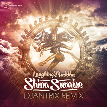 Laughing Buddha feat. Djantrix Shiva Sunrise - Djantrix Remix