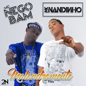 MC Nandinho feat. Nego Bam Malandramente