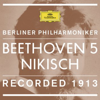 Ludwig van Beethoven feat. Berliner Philharmoniker & Arthur Nikisch Symphony No.5 In C Minor, Op.67: 1. Allegro con brio