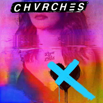 CHVRCHES Never Say Die