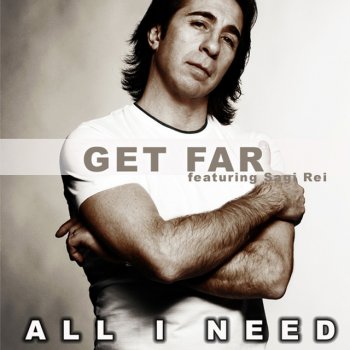 Get Far All I need (feat. Sagi Rei) [Original edit]