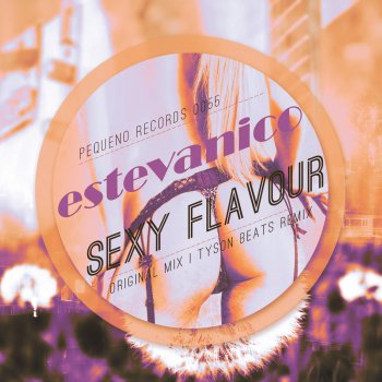 Estevanico Sexy Flavour - Original Mix