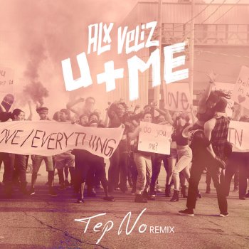 Alx Veliz U+Me (Tep No Remix)