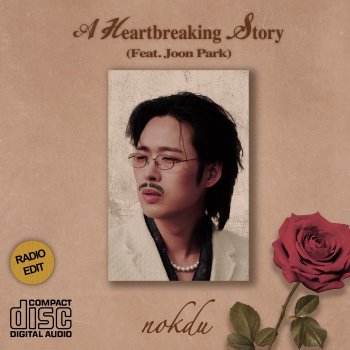 nokdu feat. 박준형 A Heartbreaking Story (feat. Joon Park)