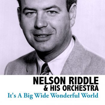 Nelson Riddle and His Orchestra It's a Big Wide Wonderful World