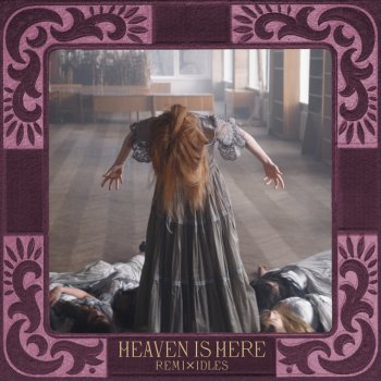 Florence + The Machine feat. IDLES Heaven Is Here (IDLES Remix)