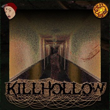 Killhollow feat. Skill Syrup SKINWALKER
