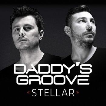 Daddy's Groove Stellar (Radio Edit)