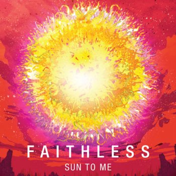 Faithless Sun To Me - Radio Edit