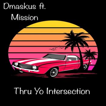 Andre Hillery THRU YO INTERSECTION (feat. Mission)