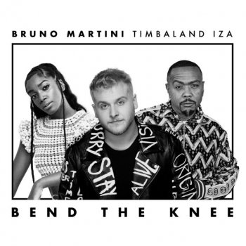 Bruno Martini feat. IZA & Timbaland Bend The Knee