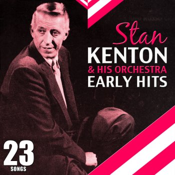 Stan Kenton & His Orchestra Just A-Sittin' and A-Rockin'