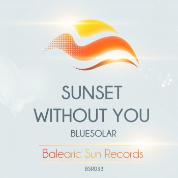 Bluesolar Sunset With You (Exitvibes Remix)