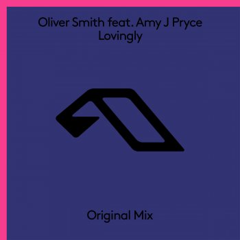 Oliver Smith feat. Amy J Pryce Lovingly