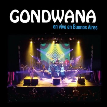 Gondwana I Really Wanna Make You Mine