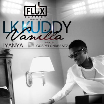 Lk Kuddy feat. Iyanya Vanilla (feat. Iyanya)