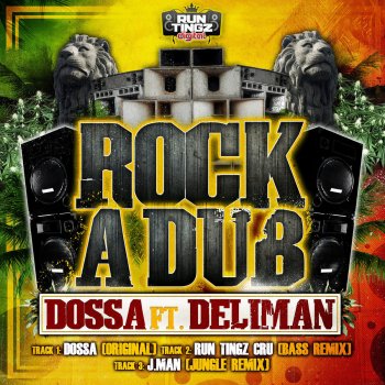 Dossa feat. Deliman Rock a Dub - J.Man Remix