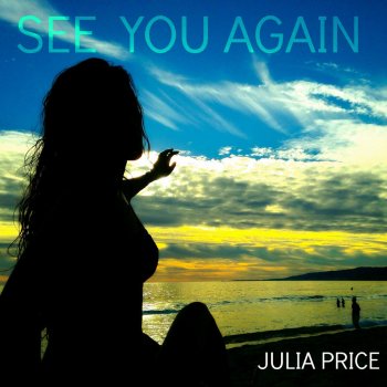 Julia Price See You Again