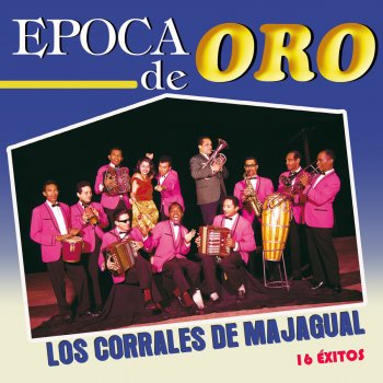 Los Corraleros De Majagual feat. Julio Erazo Hace un Mes