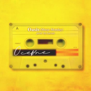 Ocevne Oasis (Music Monday)