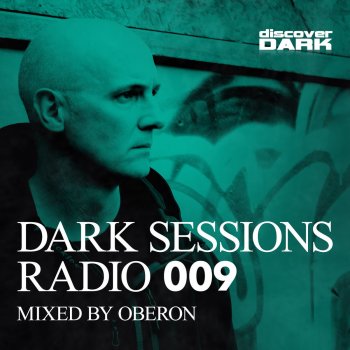 Oberon Dark Sessions Radio 009 - Continuous Mix