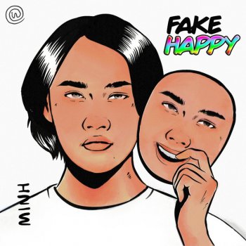 Minh Fake Happy
