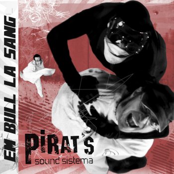 Pirat's Sound Sistema feat. Cesk Freixas Jah N'estic Fart