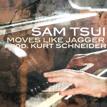 Sam Tsui feat. Kurt Schneider Moves Like Jagger