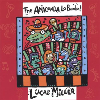 Lucas Miller The Anaconda la Bamba
