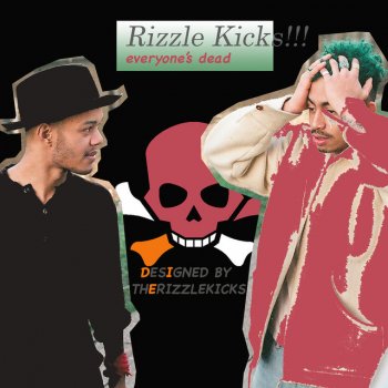 Rizzle Kicks Everyone's Dead