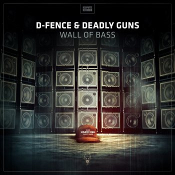 D-Fence & Deadly Guns Wall Of Bass