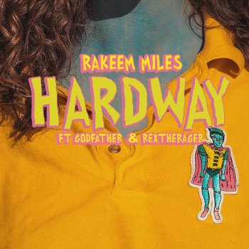 Rakeem Miles feat. Godfather & Rex the Rager Hardway