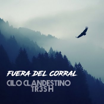 Cilo Clandestino Fuera del Corral (feat. Tr3s H)