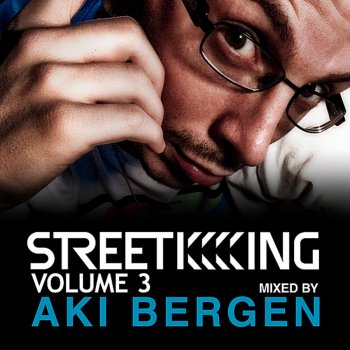 Aki Bergen Street King, Vol. 3 Mixed by Aki Bergen (Continuous Mix)