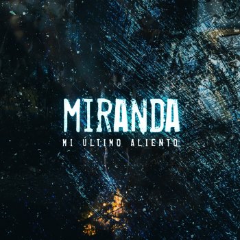 Miranda feat. MRK Mi Último Aliento