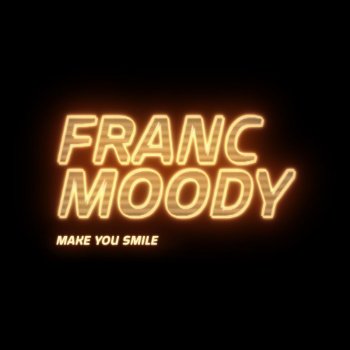 Franc Moody Make You Smile