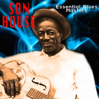 Son House Dry Spell Blues (Part 2)