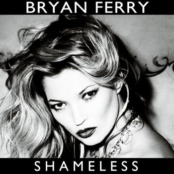 Bryan Ferry Shameless (Mylo instrumental)