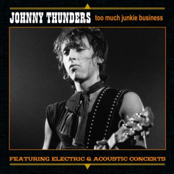 Johnny Thunders I'd Rather Be With the Boys