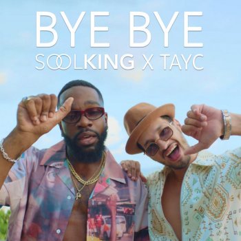 Soolking feat. Tayc Bye Bye