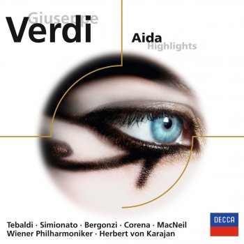 Renata Tebaldi feat. Cornell MacNeil, Wiener Philharmoniker & Herbert von Karajan Aida / Act 3: Ciel! mio padre!