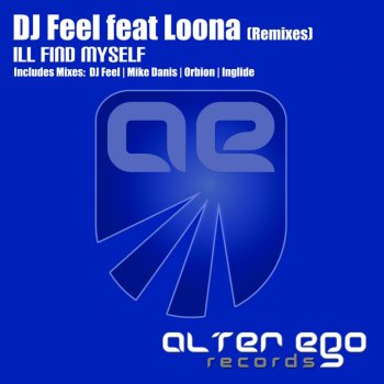 DJ Feel feat. Loona I'll Find Myself - Mike Danis Remix