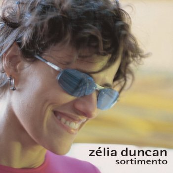 Zélia Duncan feat. Trio Mocoto Na Hora Da Sede