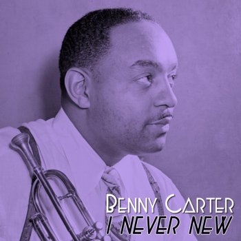 Benny Carter Love You're Not The One For Me