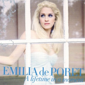 Emilia de Poret A Lifetime In a Moment