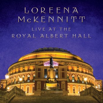 Loreena McKennitt The Two Trees (Live at the Royal Albert Hall)